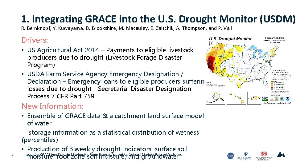 1. Integrating GRACE into the U. S. Drought Monitor (USDM) R. Bernknopf, Y. Kuwayama,