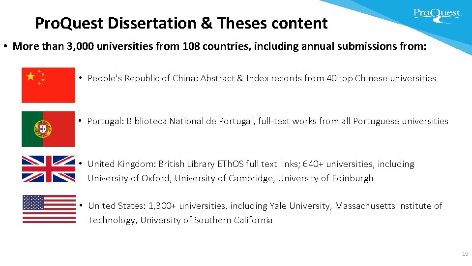 Pro. Quest Dissertation & Theses content • More than 3, 000 universities from 108