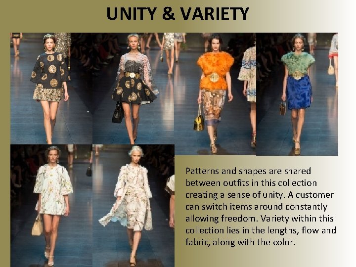 UNITY & VARIETY Patterns and shapes are shared between outfits in this collection creating