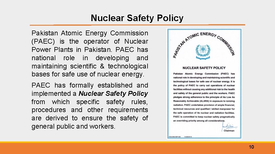 Nuclear Safety Policy Pakistan Atomic Energy Commission (PAEC) is the operator of Nuclear Power
