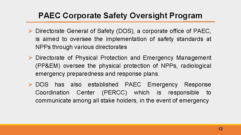 PAEC Corporate Safety Oversight Program Ø Directorate General of Safety (DOS), a corporate office