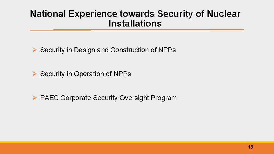 National Experience towards Security of Nuclear Installations Ø Security in Design and Construction of