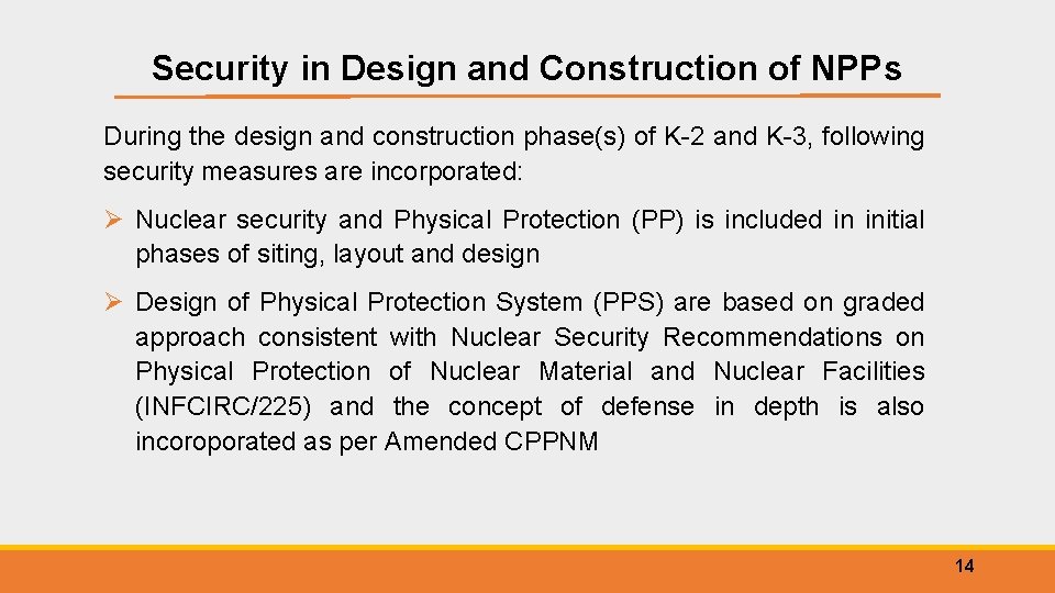 Security in Design and Construction of NPPs During the design and construction phase(s) of