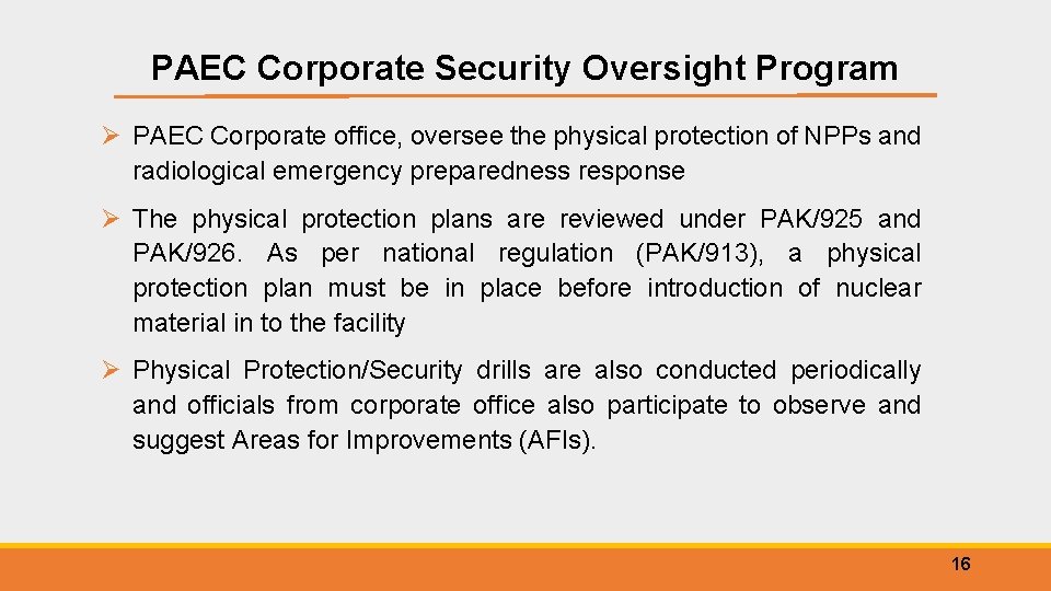 PAEC Corporate Security Oversight Program Ø PAEC Corporate office, oversee the physical protection of