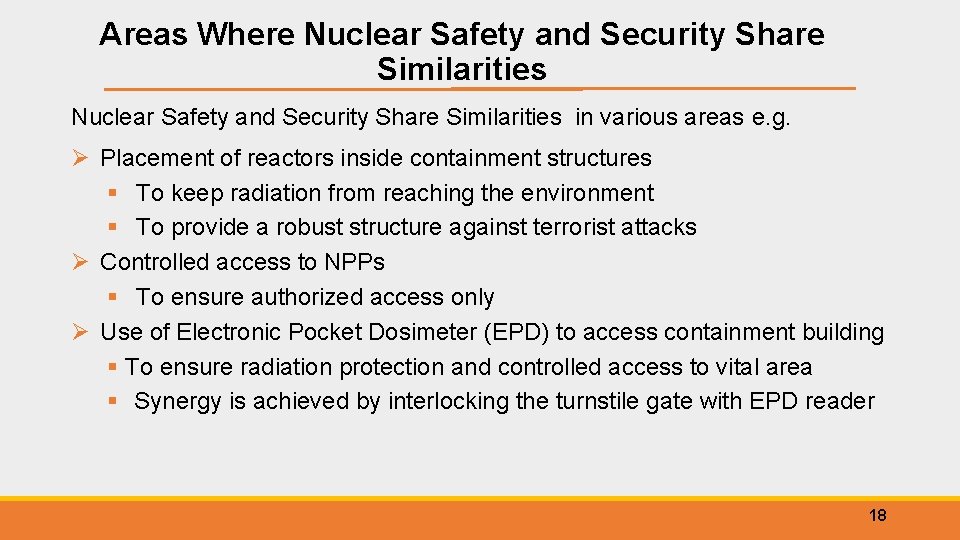 Areas Where Nuclear Safety and Security Share Similarities in various areas e. g. Ø