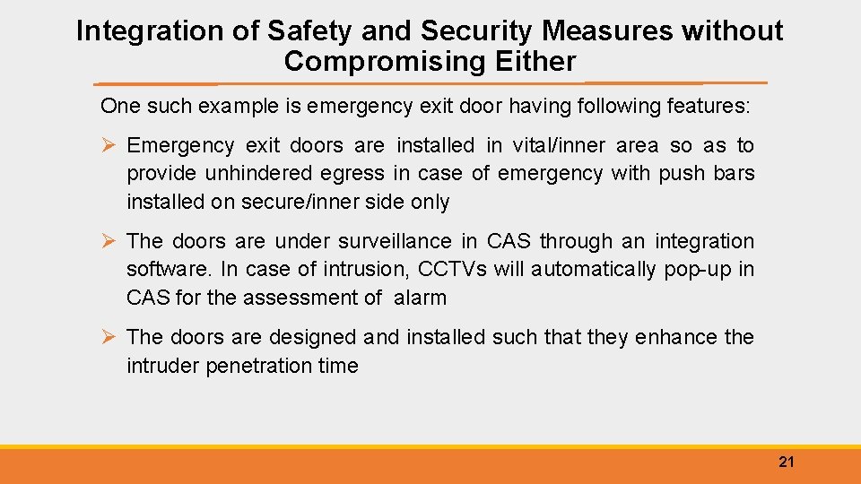 Integration of Safety and Security Measures without Compromising Either One such example is emergency