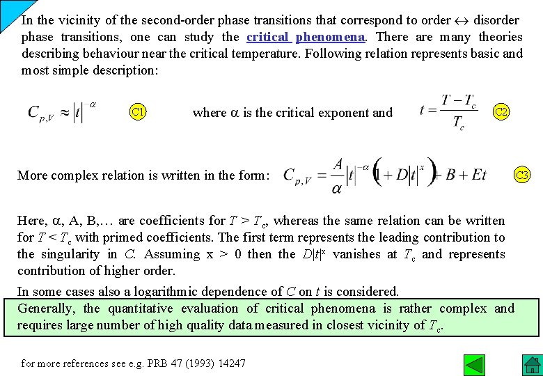 In the vicinity of the second-order phase transitions that correspond to order disorder phase