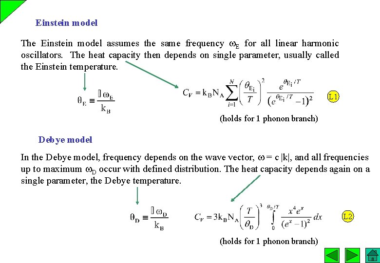 Einstein model The Einstein model assumes the same frequency E for all linear harmonic