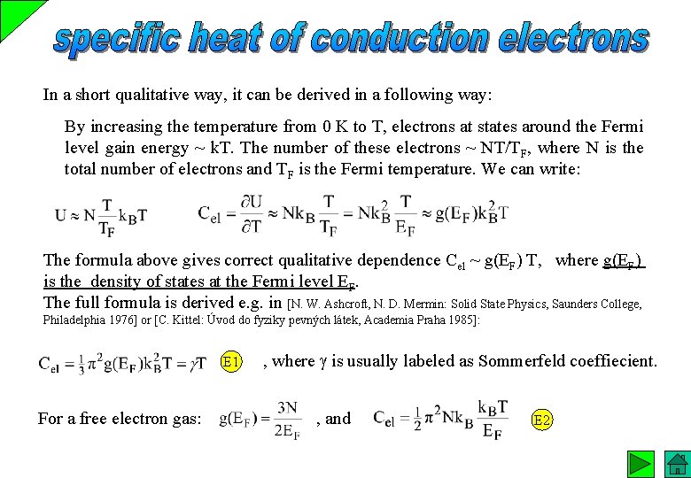 In a short qualitative way, it can be derived in a following way: By