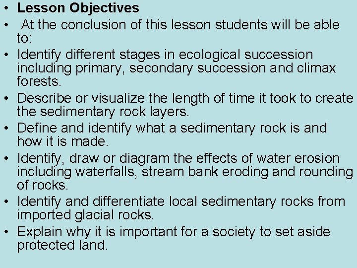  • Lesson Objectives • At the conclusion of this lesson students will be