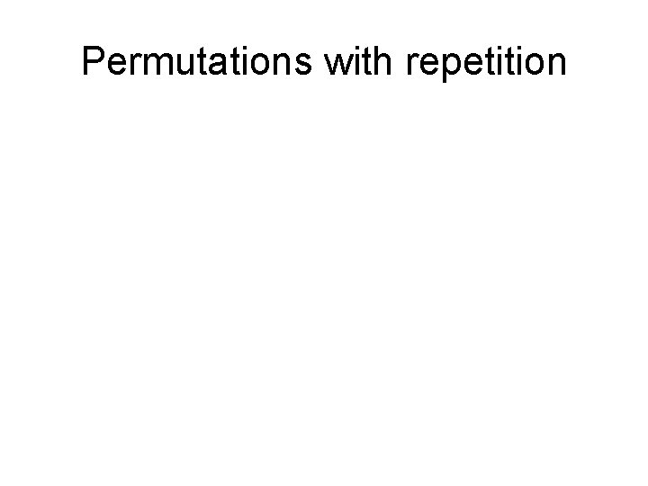 Permutations with repetition 
