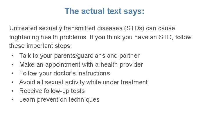 The actual text says: Untreated sexually transmitted diseases (STDs) can cause frightening health problems.