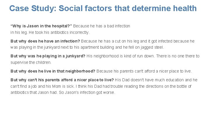 Case Study: Social factors that determine health “Why is Jason in the hospital? ”