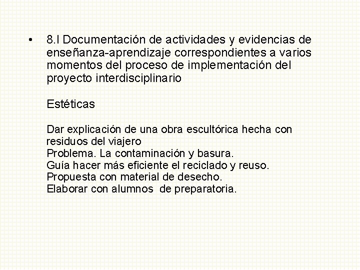  • 8. l Documentación de actividades y evidencias de enseñanza-aprendizaje correspondientes a varios