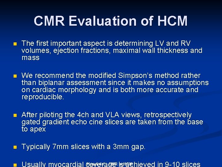 CMR Evaluation of HCM n The first important aspect is determining LV and RV