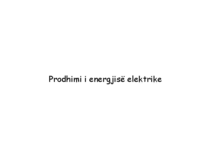 Prodhimi i energjisë elektrike 