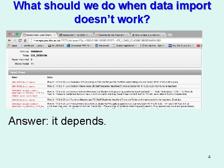 What should we do when data import doesn’t work? Answer: it depends. 4 