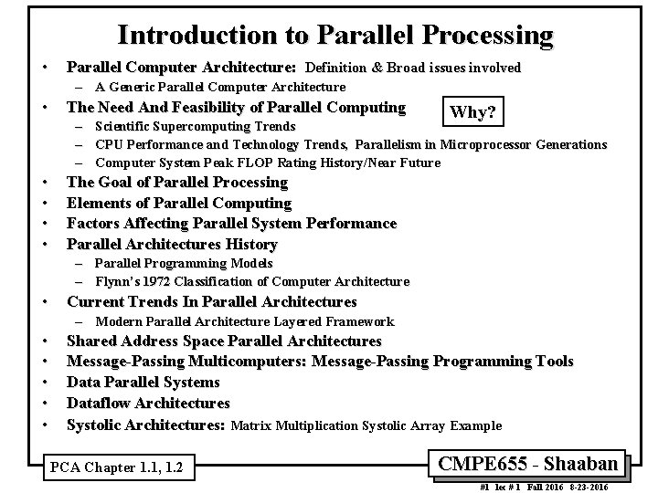 Introduction to Parallel Processing • Parallel Computer Architecture: Definition & Broad issues involved –