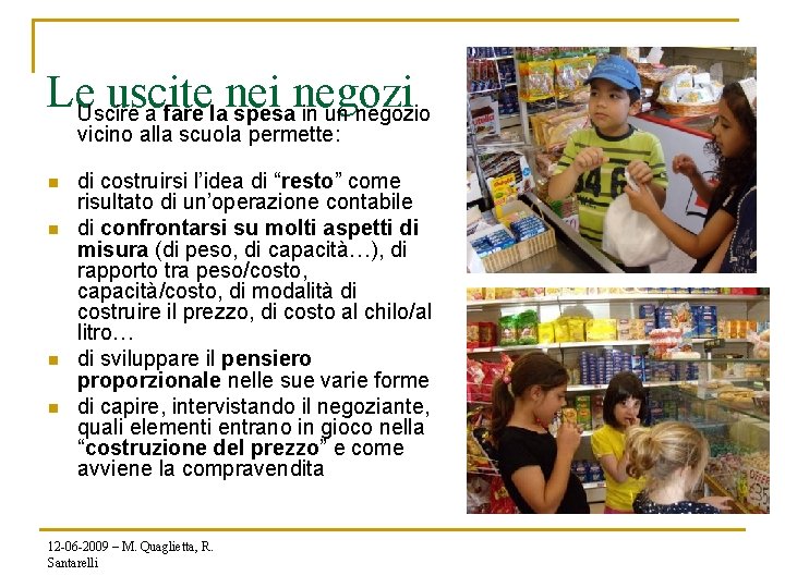 Le. Uscire uscite nei negozi a fare la spesa in un negozio vicino alla