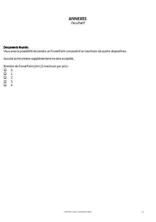 ANNEXES Facultatif Documents fournis : Vous avez la possibilité de joindre un Power. Point