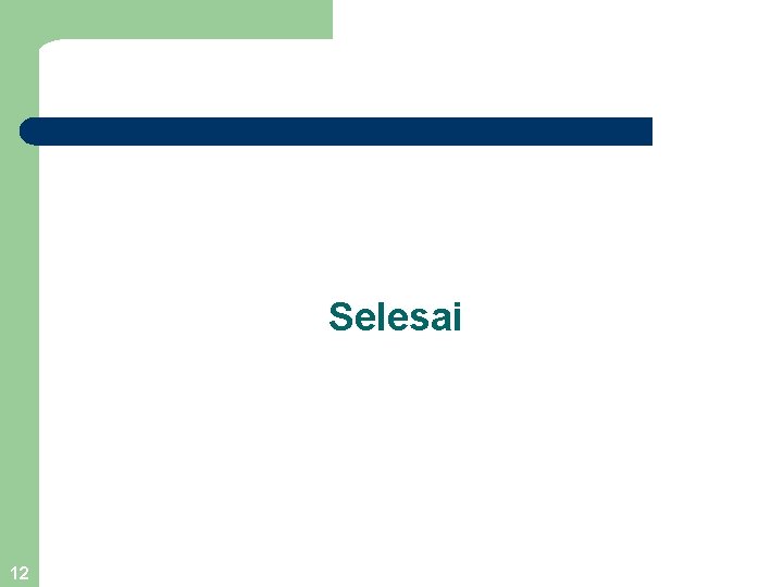 Selesai 12 