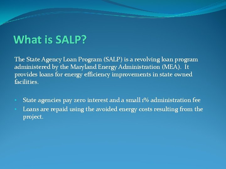 What is SALP? The State Agency Loan Program (SALP) is a revolving loan program