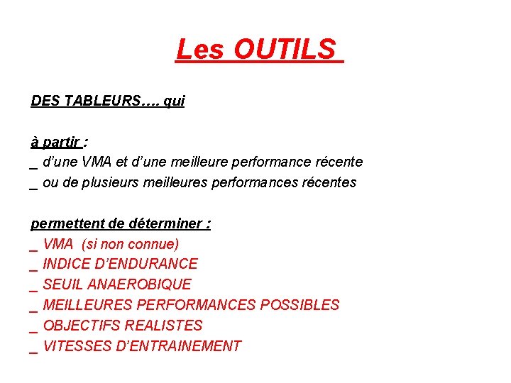 Les OUTILS DES TABLEURS…. qui à partir : _ d’une VMA et d’une meilleure