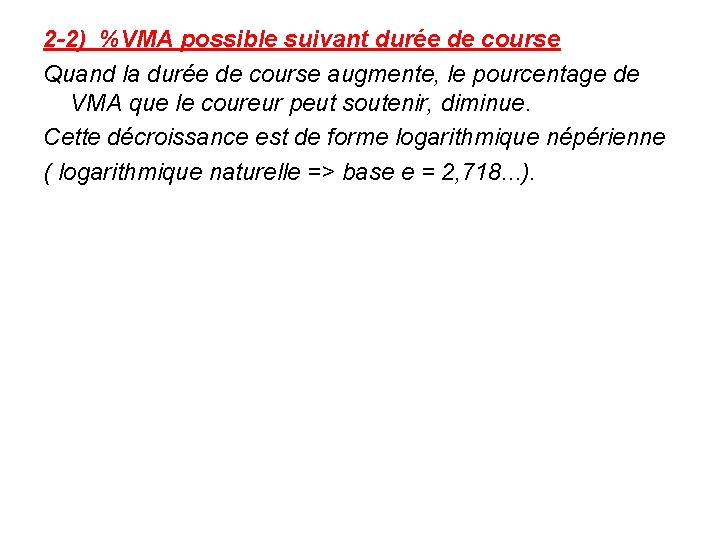 2 -2) %VMA possible suivant durée de course Quand la durée de course augmente,