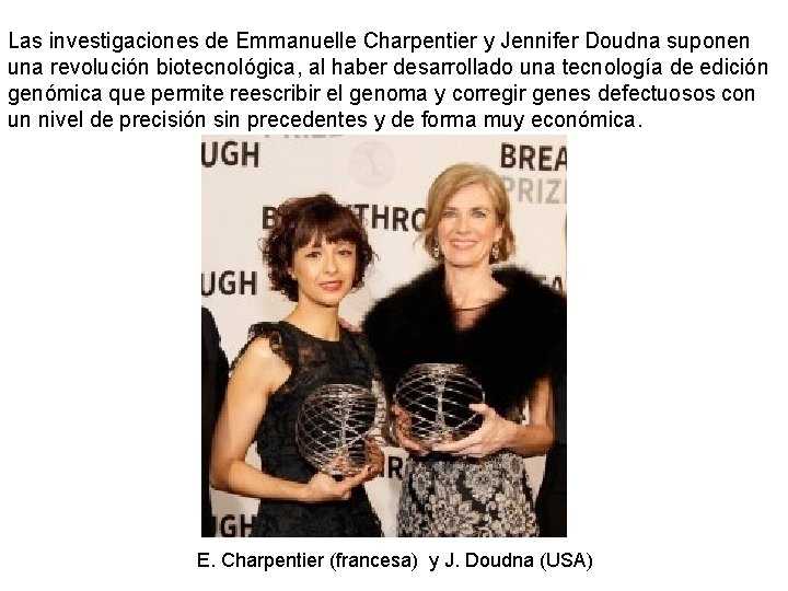 Las investigaciones de Emmanuelle Charpentier y Jennifer Doudna suponen una revolución biotecnológica, al haber