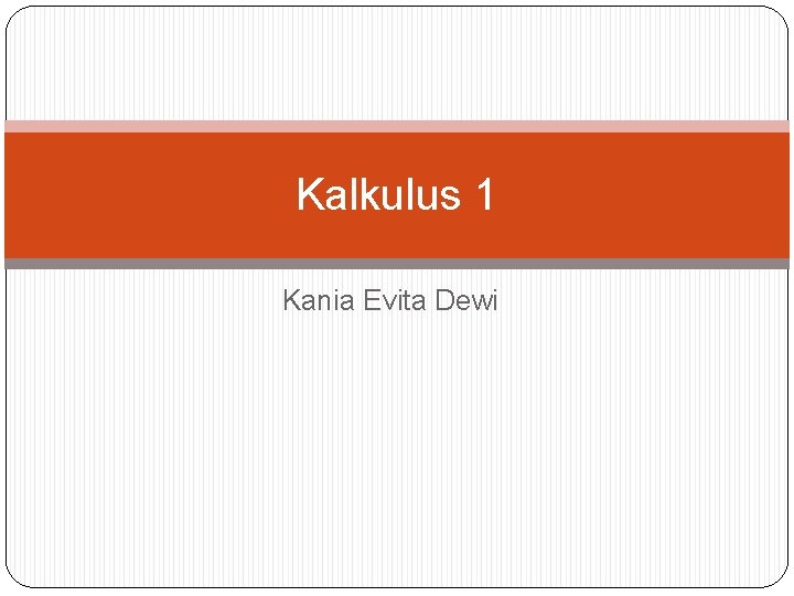 Kalkulus 1 Kania Evita Dewi 