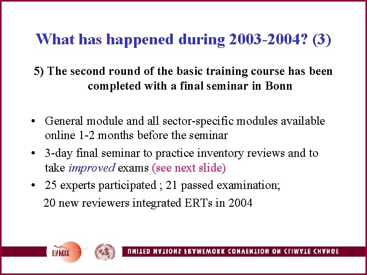 What has happened during 2003 -2004? (3) 5) The second round of the basic