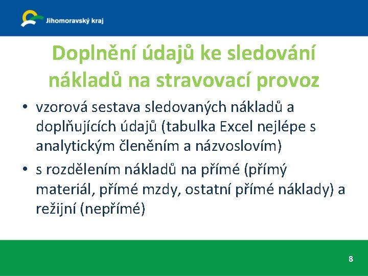 Doplnění údajů ke sledování nákladů na stravovací provoz • vzorová sestava sledovaných nákladů a