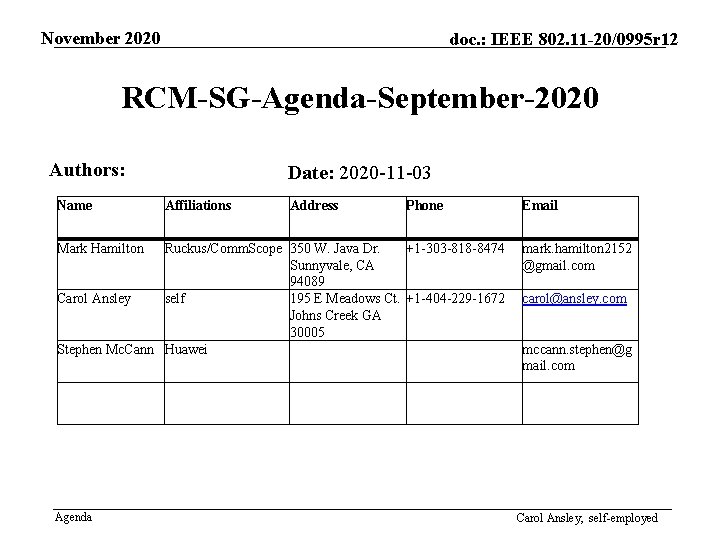 November 2020 doc. : IEEE 802. 11 -20/0995 r 12 RCM-SG-Agenda-September-2020 Authors: Name Mark