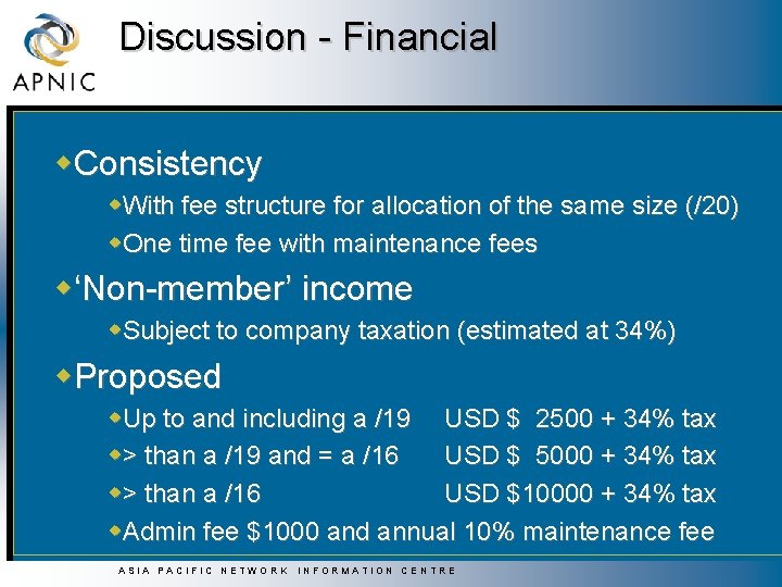 Discussion - Financial w. Consistency w. With fee structure for allocation of the same