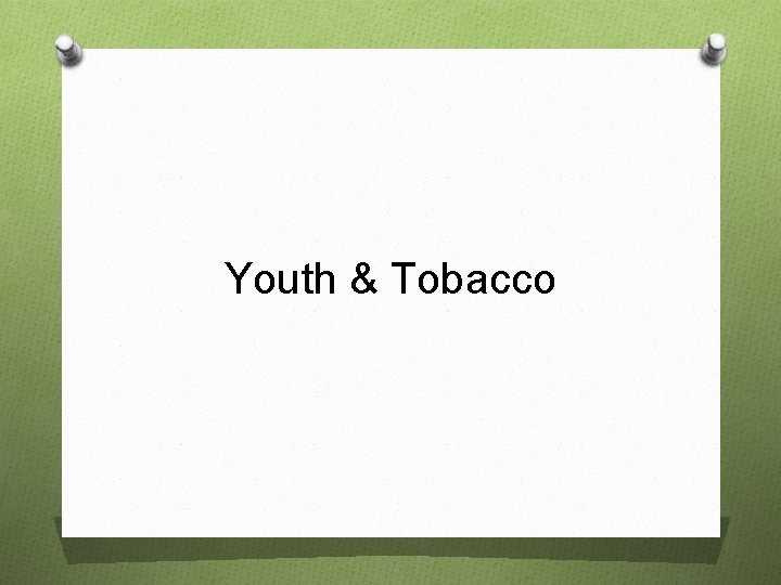 Youth & Tobacco 
