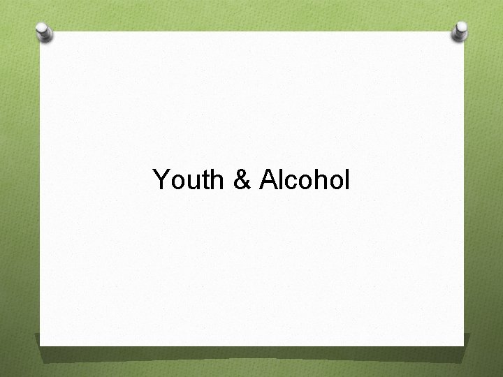 Youth & Alcohol 