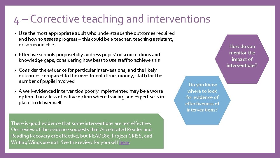 4 – Corrective teaching and interventions • Use the most appropriate adult who understands