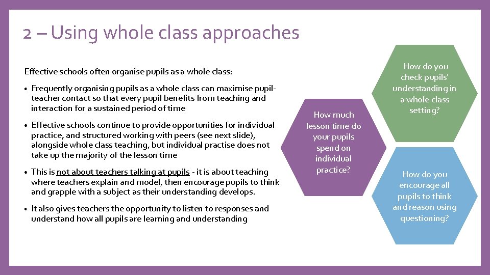 2 – Using whole class approaches Effective schools often organise pupils as a whole