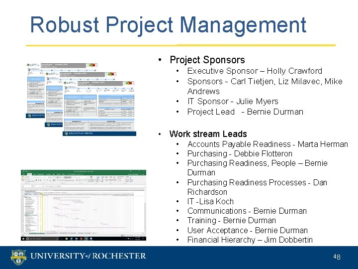 Robust Project Management • Project Sponsors • Executive Sponsor – Holly Crawford • Sponsors