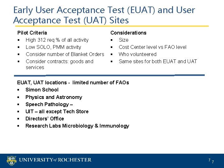 Early User Acceptance Test (EUAT) and User Acceptance Test (UAT) Sites Pilot Criteria §