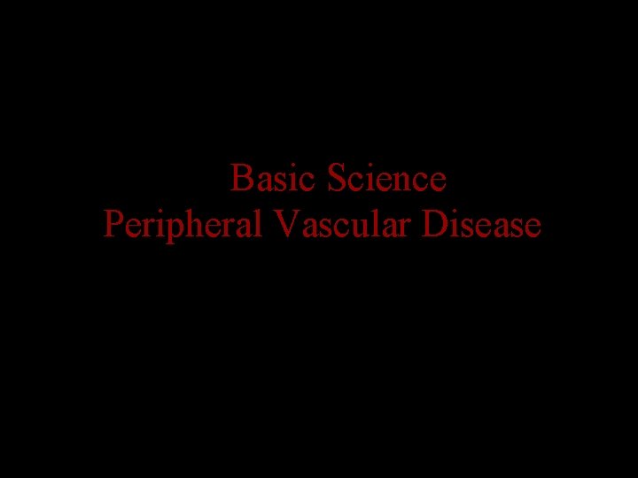 Basic Science Peripheral Vascular Disease 