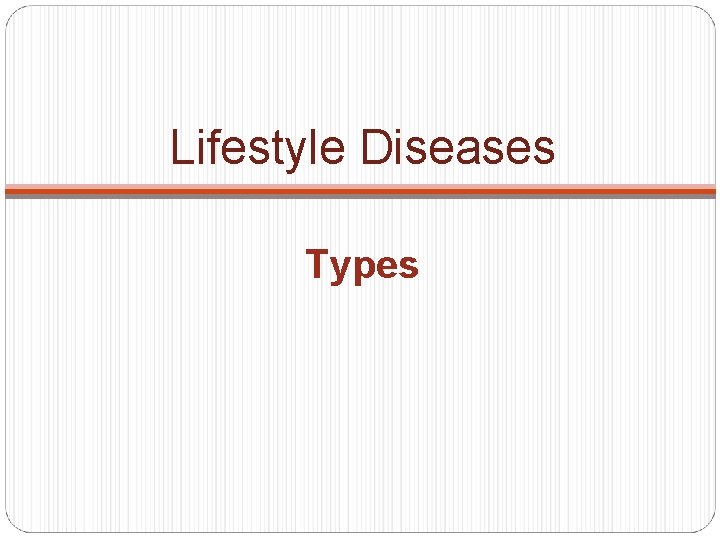 Lifestyle Diseases Types 