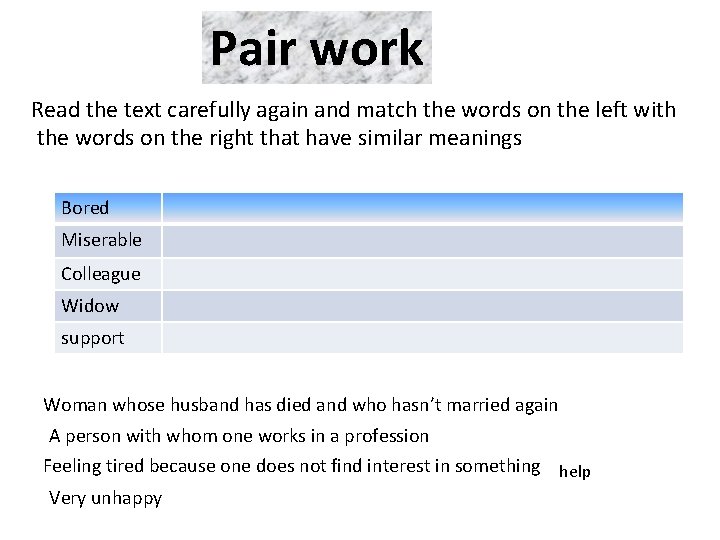 Pair work Read the text carefully again and match the words on the left