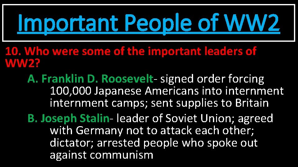 Important People of WW 2 10. Who were some of the important leaders of