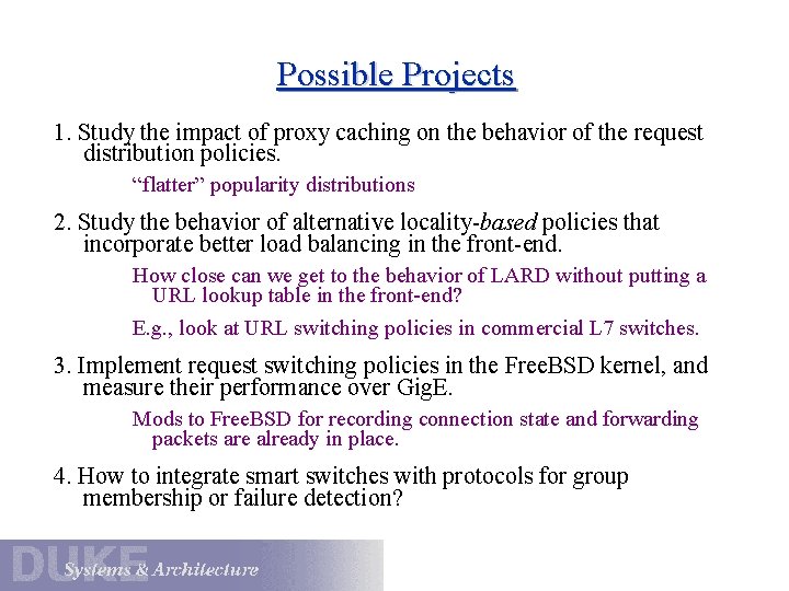Possible Projects 1. Study the impact of proxy caching on the behavior of the
