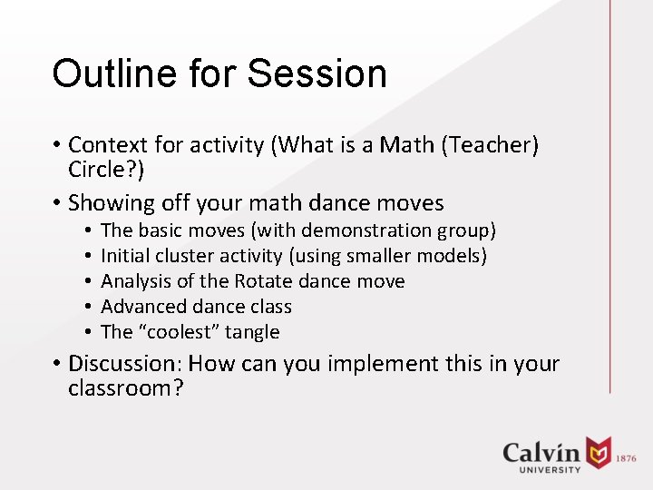 Outline for Session • Context for activity (What is a Math (Teacher) Circle? )