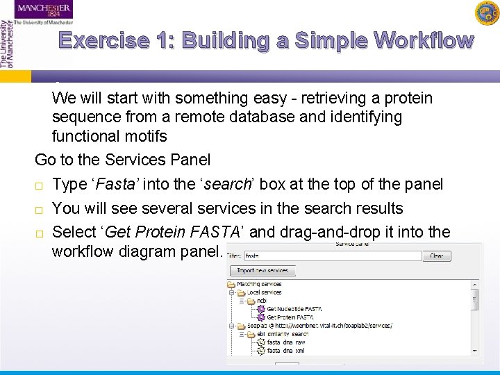 Exercise 1: Building a Simple Workflow We will start with something easy - retrieving
