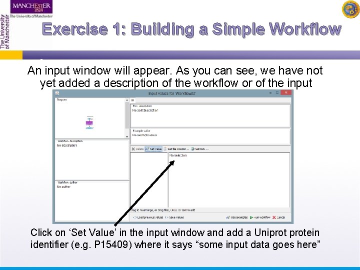 Exercise 1: Building a Simple Workflow An input window will appear. As you can