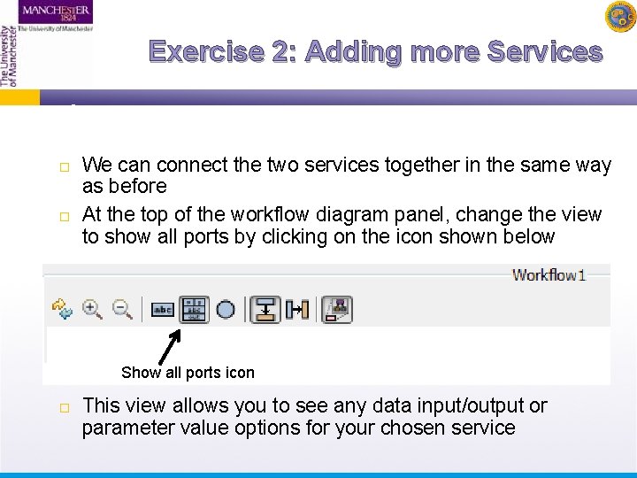 Exercise 2: Adding more Services We can connect the two services together in the