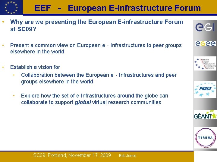 EEF - European E-Infrastructure Forum • Why are we presenting the European E-infrastructure Forum